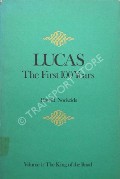 Book cover of Lucas - The First 100 Years by NOCKOLDS, Harold